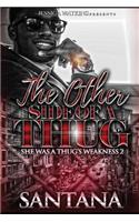 Other Side of a Thug: She Was A Thug's Weakness 2