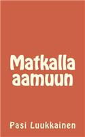 Matkalla aamuun