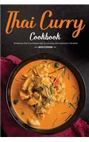 Thai Curry Cookbook: 30 Delicious Thai Curry Recipes That You Can Enjoy from Anywhere in the World