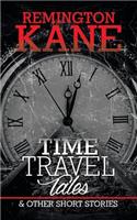 Time Travel Tales & Other Short Stories