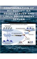 Configuration of Microsoft ISA Proxy Server and Linux Squid Proxy Server