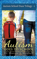 Autism School Daze Trilogy - 1