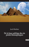 De la base sublime des six points théosophiques