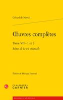 Oeuvres Completes. Tome VII - 1 Et 2