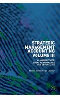 Strategic Management Accounting, Volume III: Aligning Ethics, Social Performance and Governance
