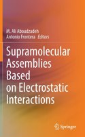 Supramolecular Assemblies Based on Electrostatic Interactions