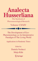 The Development of Eco-Phenomenology as An Interpretative Paradigm of The Living World