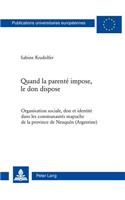 Quand La Parente Impose, Le Don Dispose