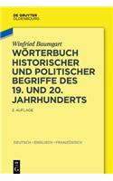 Worterbuch Historischer Und Politischer Begriffe Des 19. Und 20. Jahrhunderts: Dictionary of Historical and Political Terms of the 19th and 20th Centu