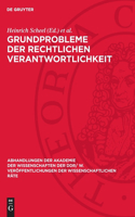 Grundprobleme Der Rechtlichen Verantwortlichkeit: Tagung Des Rates Für Staats- Und Rechtswissenschaftliche Forschung an Der Akademie Der Wissenschaften Der DDR Am 27. 6. 1980