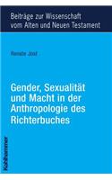 Gender, Sexualitat Und Macht in Der Anthropologie Des Richterbuches