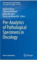 Pre-Analytics of Pathological Specimens in Oncology