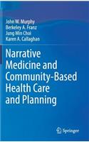 Narrative Medicine and Community-Based Health Care and Planning