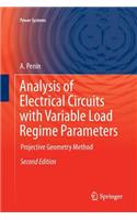 Analysis of Electrical Circuits with Variable Load Regime Parameters: Projective Geometry Method(Power Systems)