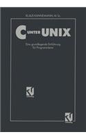 C Unter UNIX: Eine Grundlegende Einführung Für Programmierer Unter Berücksichtigung Des Ansi-Standards