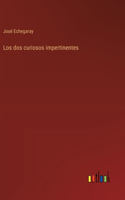 dos curiosos impertinentes