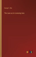 The Laws as to Licensing Inns