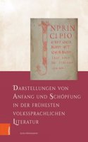 Darstellungen von Anfang und Schopfung in der fruhesten volkssprachlichen Literatur