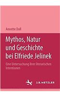 Mythos, Natur Und Geschichte Bei Elfriede Jelinek