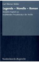 Legende - Novelle - Roman: Dreizehn Kapitel Zur Erzahlenden Prosaliteratur Der Antike