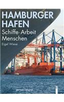 Hamburger Hafen: Schiffe . Arbeit . Menschen