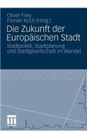 Die Zukunft Der Europäischen Stadt