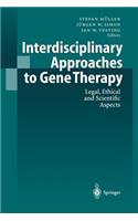 Interdisciplinary Approaches to Gene Therapy