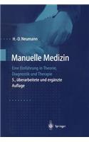 Manuelle Medizin: Eine Einfuhrung in Theorie, Diagnostik Und Therapie