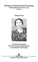 Franziska Baumgarten: Eine Frau zwischen akademischer und praktischer Psychologie
