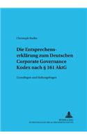 Die Entsprechenserklaerung Zum Deutschen Corporate Governance Kodex Nach § 161 Aktg