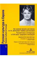 Die Russische Sprache Und Literatur Im 18. Jahrhundert: Tradition Und Innovation- Russkij Jazyk I Literatura V XVIII Veke: Tradicija I Innovacija