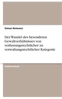 Der Wandel des besonderen Gewaltverhältnisses von verfassungsrechtlicher zu verwaltungsrechtlicher Kategorie