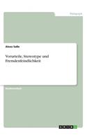 Vorurteile, Stereotype und Fremdenfeindlichkeit