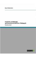 Dialektik als Methode geisteswissenschaftlicher Pädagogik