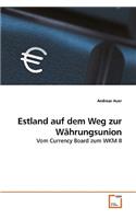 Estland auf dem Weg zur Währungsunion