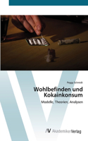 Wohlbefinden und Kokainkonsum