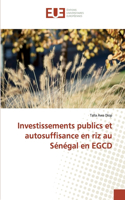 Investissements publics et autosuffisance en riz au Sénégal en EGCD