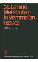 Glutamine Metabolism in Mammalian Tissues