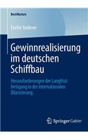 Gewinnrealisierung Im Deutschen Schiffbau: Herausforderungen Der Langfristfertigung in Der Internationalen Bilanzierung