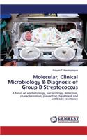 Molecular, Clinical Microbiology & Diagnosis of Group B Streptococcus