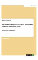 Die Bestellmengenplanung als Instrument des Materialmanagements: Ansatzpunkte und Probleme