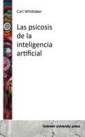 psicosis de la inteligencia artificial