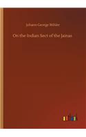 On the Indian Sect of the Jainas