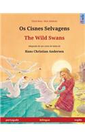 Os Cisnes Selvagens - The Wild Swans. Livro infantil bilingue adaptado de um conto de fadas de Hans Christian Andersen (português - inglês)