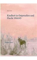 Kindheit in Ostpreußen und Flucht 1944/45