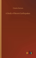 Study of Recent Earthquakes