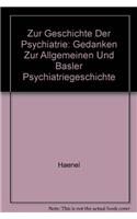 Zur Geschichte Der Psychiatrie