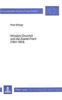 Winston Churchill Und Die «Zweite Front» (1941-1943)