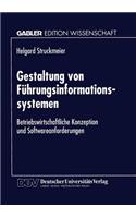 Gestaltung Von Führungsinformationssystemen: Betriebswirtschaftliche Konzeption Und Softwareanforderungen