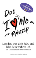 Das I Love Me Prinzip